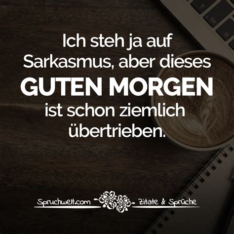 guten morgen sprüche sarkastisch